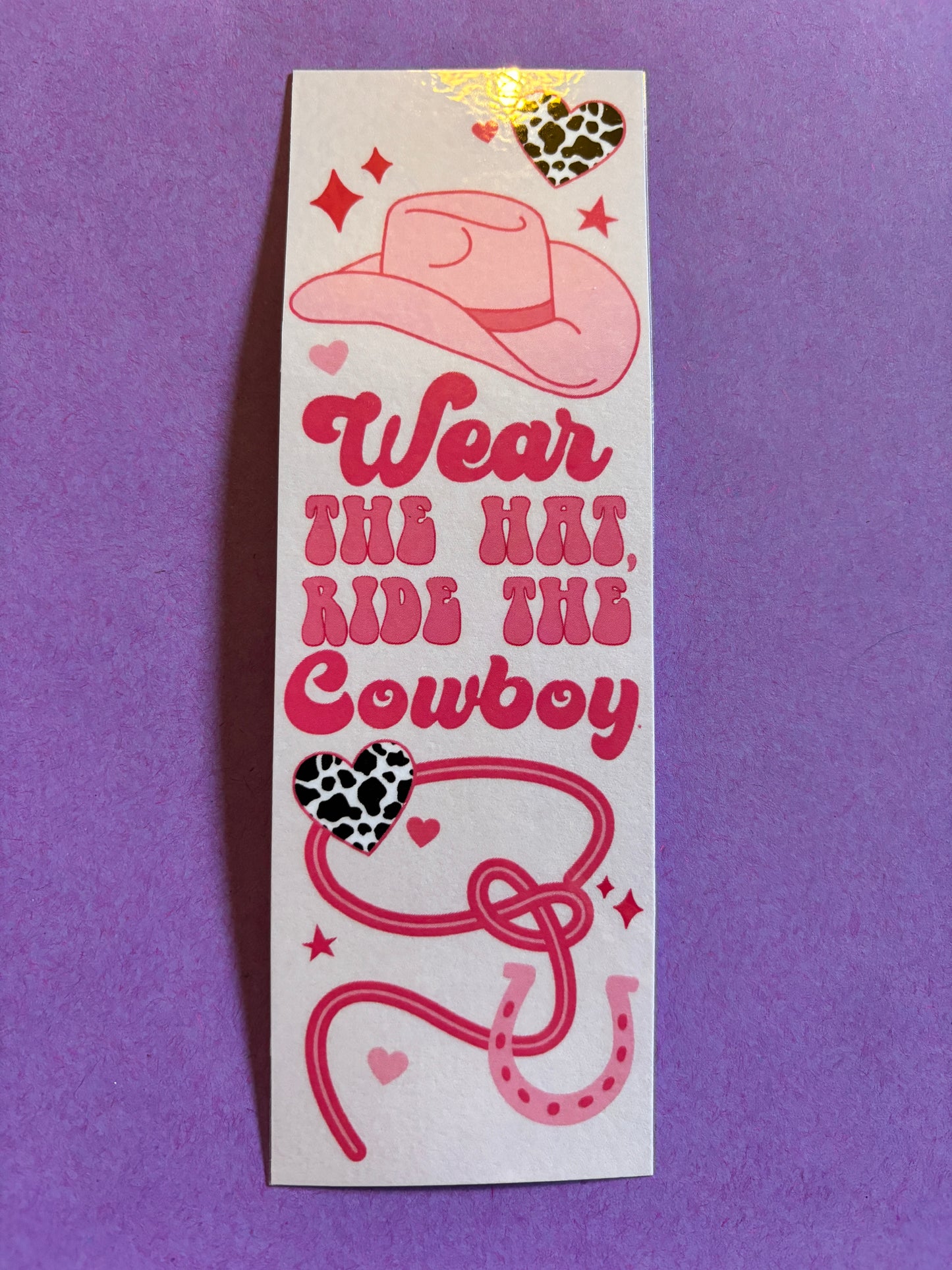 Wear the hat ride the cowboy bookmark